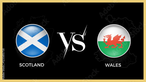  scotland vs wales in Rugby Tournament, circle shaped country flag and country map on black background. Vector template.