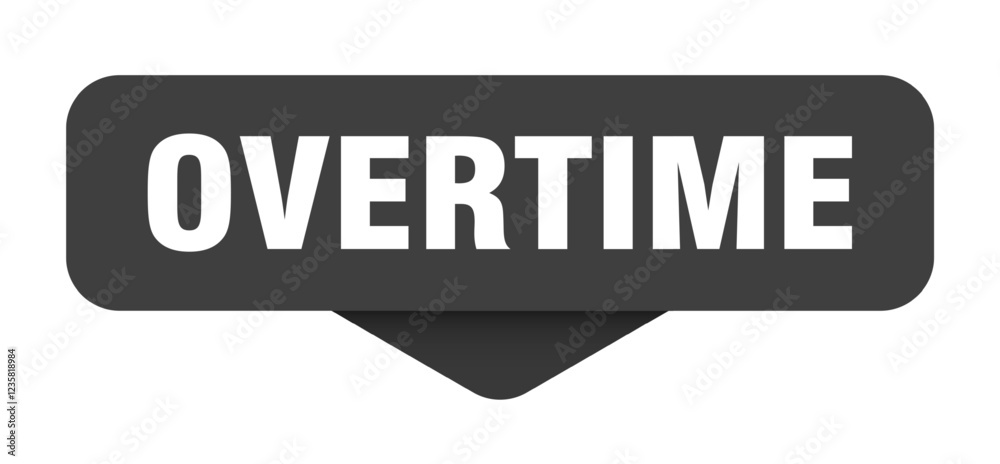 overtime sticker. overtime sign on transparent background overtime sticker. overtime sign on transparent background