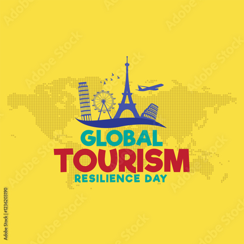 Global Tourism Resilience Day creative design tourism idea concept vector illustration, Global Travel Adventure, Around the World Trip, World Landmarks Travel Panorama