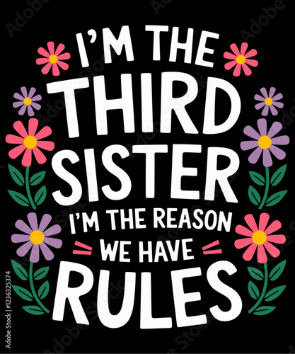Third Sister I'm the Reason We Have Rules Funny Sibling