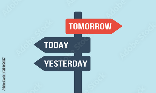 yesterday today tomorrow signpost, successful choice vector concept, different way or alternative illustration, opposite direction traffic sign