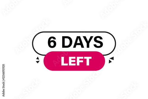 6 days left, or to go sale countdown vector symbol, clock, time,  background, template 6 day to go, countdown, sticker, left banner, business, sale, label button
