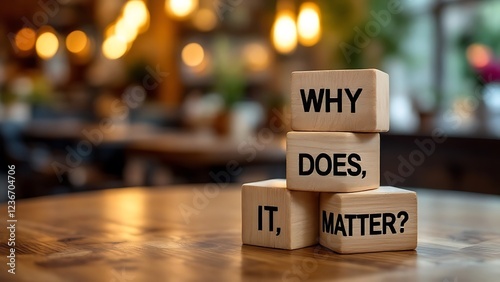 Wooden blocks with words 'Why does it matter?'.