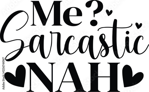 Me sarcastic nah svg