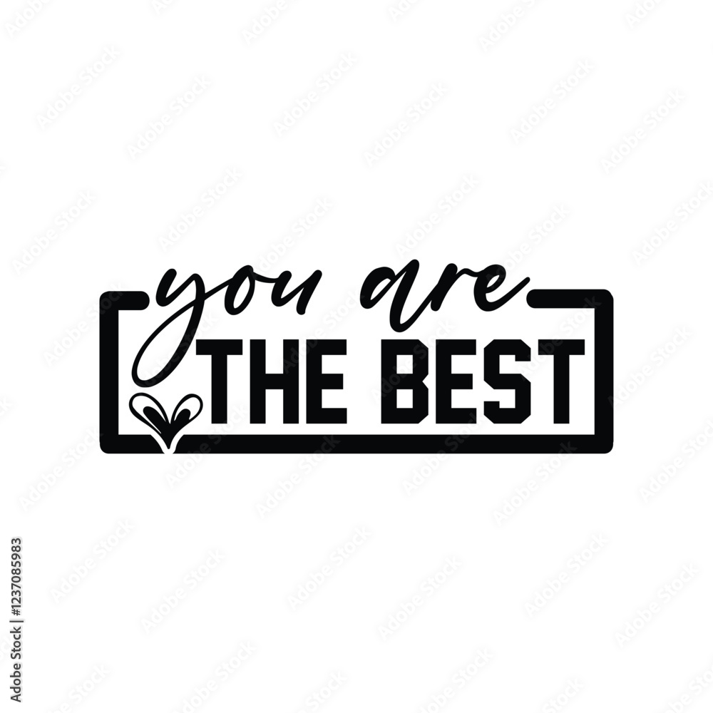 you are the best you are the best