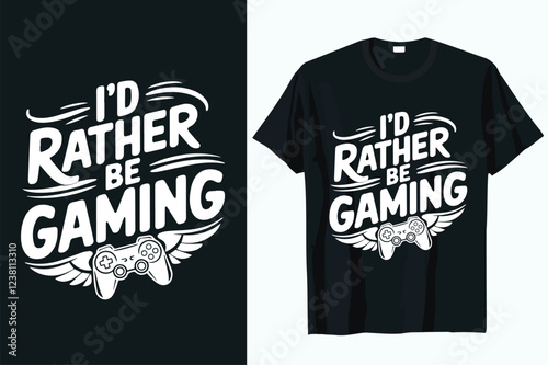 I'd rather be a gaming t-shirt design vector