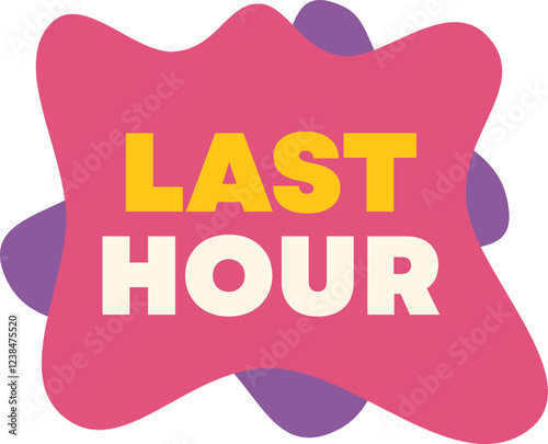 Eye catching graphic announcing a limited time last hour offer, creating urgency and excitement for shoppers