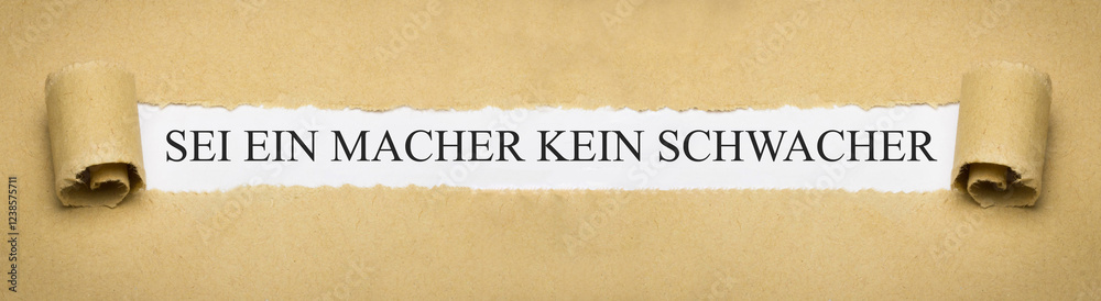 Fotografie Sei ein Macher kein Schwacher