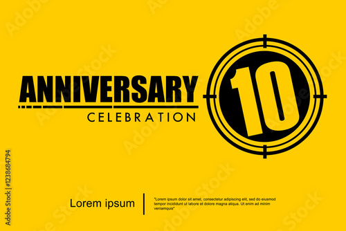 10th years anniversary celebration emblem. black anniversary logo isolated with target crosshairs on yellow background. vector illustration template design for web, flyers, poster, greeting card