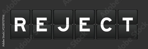 Black color analog flip board with word reject on gray background