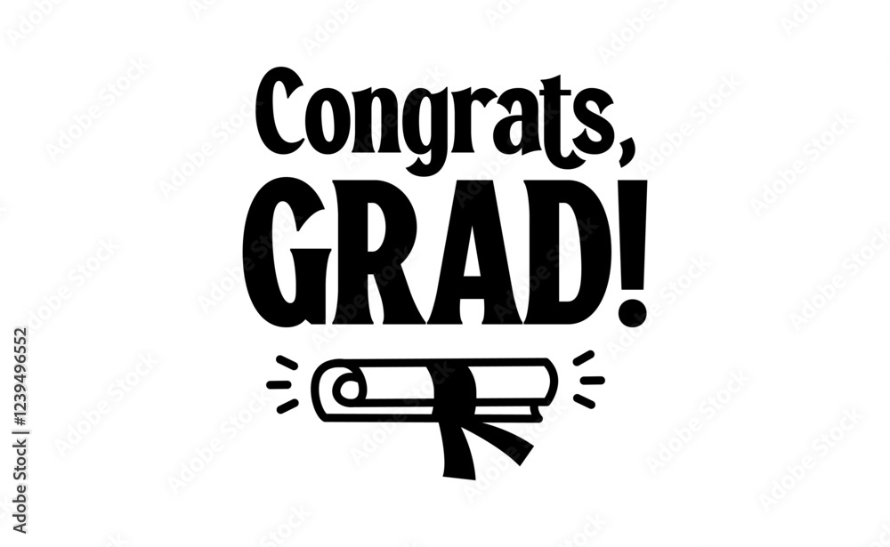 Obraz premium Congrats grad message with graduation diploma icon. Congratulations graduates banner logo.