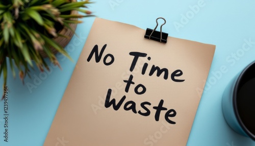 Urgent Reminder, handwritten note, no time to waste, minimal composition, vibrant colors, simple message