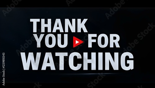 Design a dark-themed banner with bold text saying ‘Thank You for Watching,’ featuring a red play.