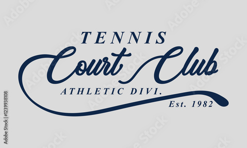  Tennis Court Club Athletic Division Est. 1982 with slogan print for fashion tee and t-shirt...