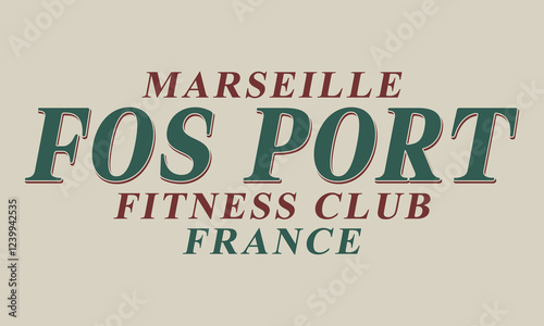 Marseille FosPort Fitness Club slogan With A Logotype Sports College and University Style. Illustration Design Vector...