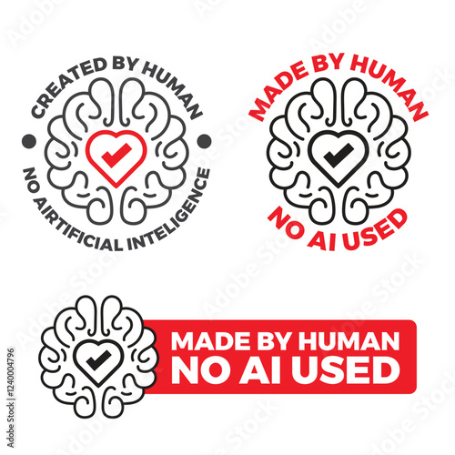 100 Percent made with love by human, Created by human, Human Brain, badge, icon, logo, stamp, sticker or no artificial intelligence sign in vector.