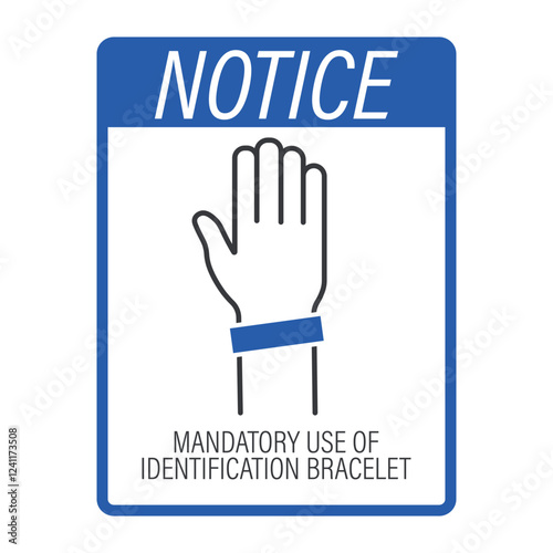 Isolated security sign : mandaroty to wear id identity bracelet or wrist band, for hospital, concert, and other event entrance