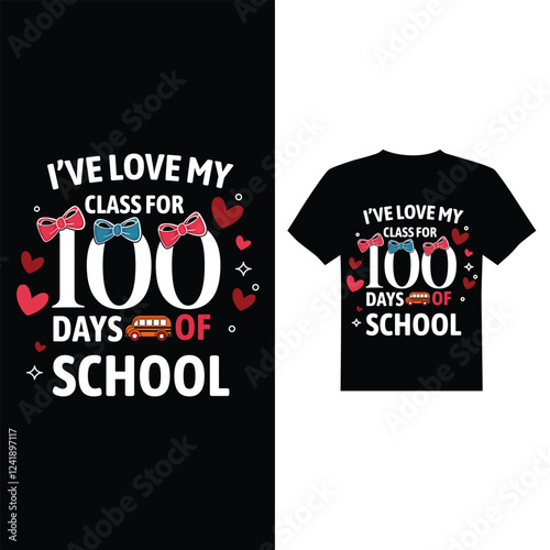 I've loved my 100 days of school t-shirt design image vector image