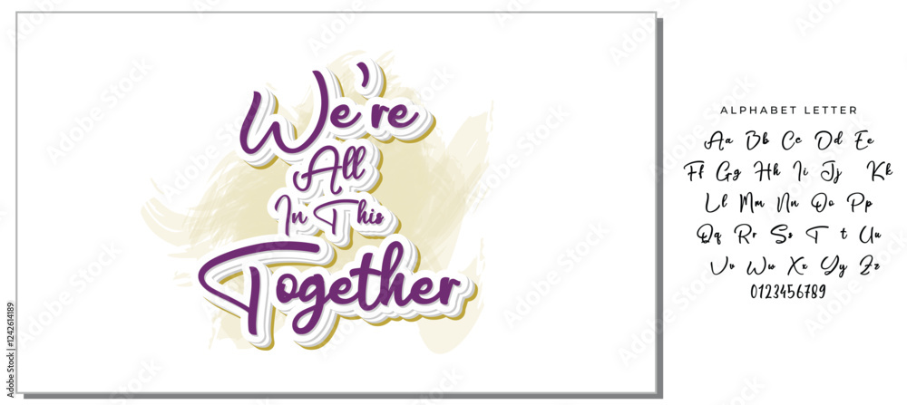 We're All In This Together. Hand drawn lettering phrase. Vector illustration. Isolated on white background. We're All In This Together. Hand drawn lettering phrase. Vector illustration. Isolated on white background.