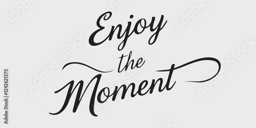 Elegant inspirational quote "Enjoy the Moment", designed for screen printing on clothing, accessories, and various products. This stylish typography embodies mindfulness, positivity, a bold mindset