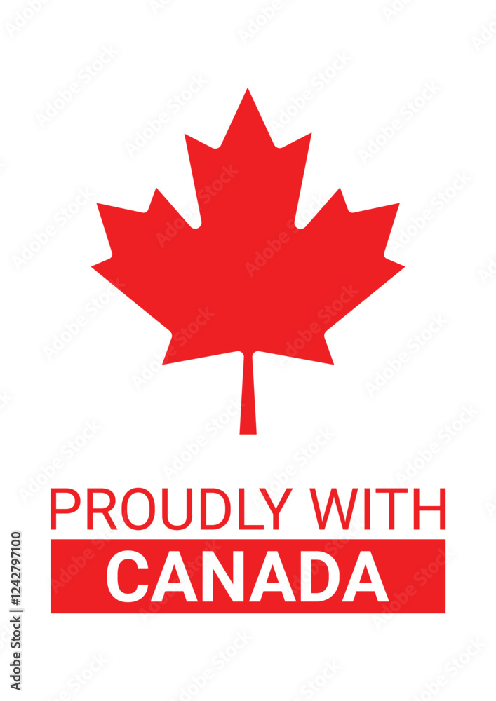 Proudly with Canada - Patriotic Vector Illustration Proudly with Canada - Patriotic Vector Illustration