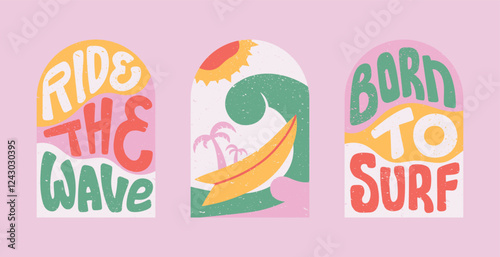 Surfing fun quotes. Groovy bright banner with text Ride the Wave, Born to surf for t shirt, merch