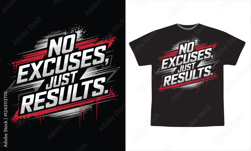 Obraz premium No Excuses Just Results - Inspirational Typography T Shirt Design