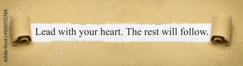 Lead with your heart. The rest will follow. photo