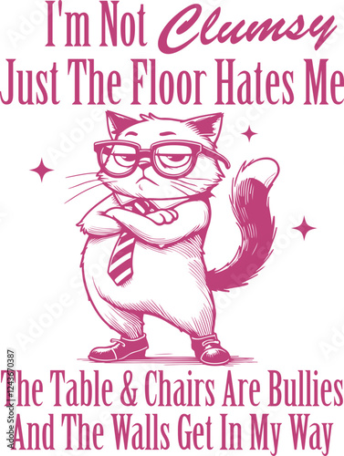  I’m Not Clumsy - Fancy Cat in Suit with Glasses - Funny Sophisticated Cat T-Shirt Design