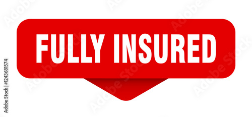 fully insured sticker. fully insured sign on transparent background