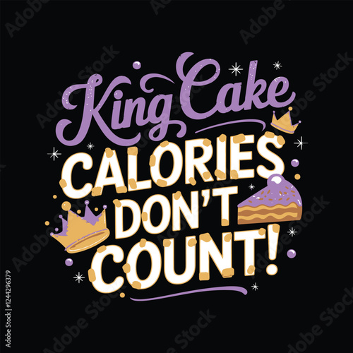 King cake calories don’t count template t-shirt design 