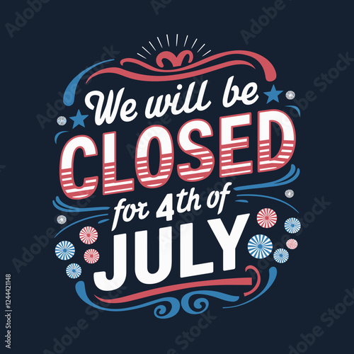 Elegant "Closed for 4th of July" Patriotic Typography