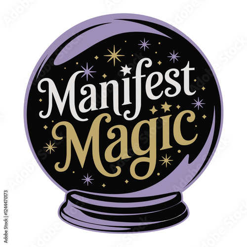 Manifest Magic T Shirt Design Magic Globe
