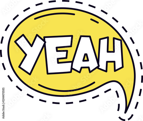 Yellow speech bubble with the word yeah expressing agreement, enthusiasm and positive emotions, featuring a dashed outline on a white background