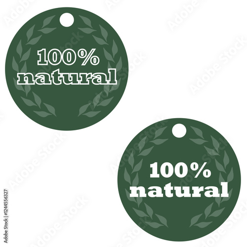 100% Natural green circle tags with leafs. One hundred percent natural green tag for shops, for natural products