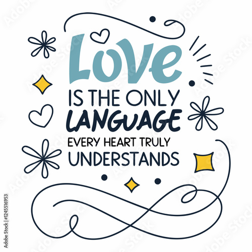 Love is the only language every heart truly understands typography t shirt design