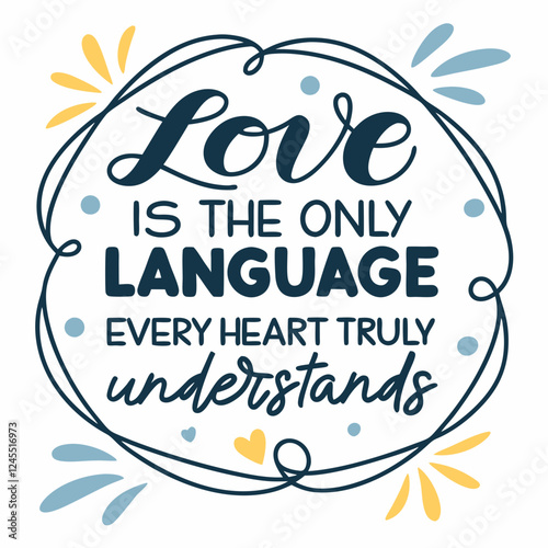Love is the only language every heart truly understands typography t shirt design