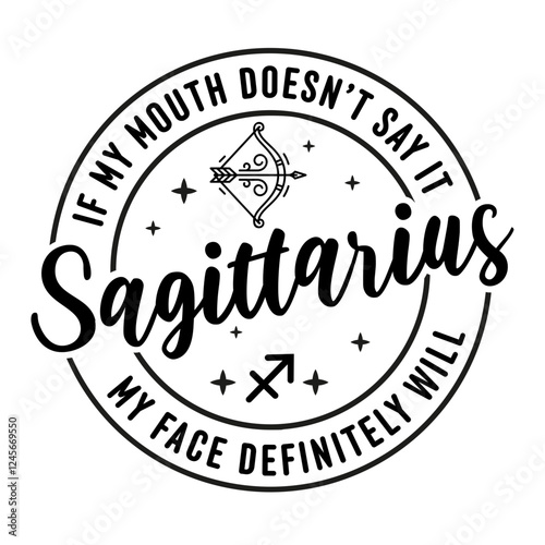 Sagittarius Zodiac signs SVG - Black zodiac symbol with a relatable quote about honesty. T-shirt print. Circle Vector illustration.