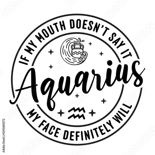 Aquarius Zodiac signs SVG - Black zodiac symbol with a relatable quote about honesty. T-shirt print. Circle Vector illustration.
