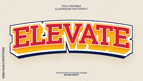 Editable ELEVATE Illustrator Text Effect offers easy customization in Adobe Illustrator, featuring a bold design where red, yellow, and navy blue create a strong, competitive, and professional look.