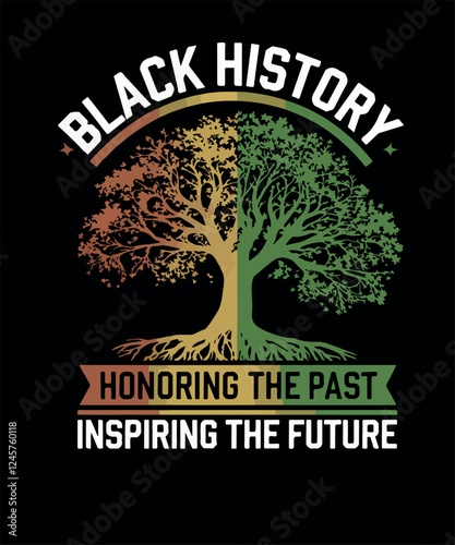 Black History Honoring the Past T Shirt design