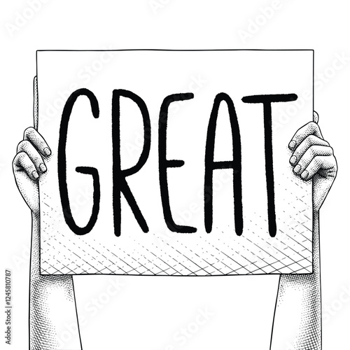 Hand raising a sign that says GREAT