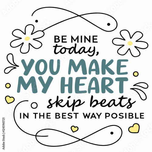 You make my heart skip beats in the best way possible typography t shirt design