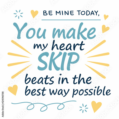 You make my heart skip beats in the best way possible typography t shirt design