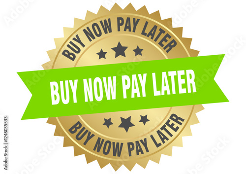 buy now pay later. buy now pay later round green and gold label isolated on transparent background