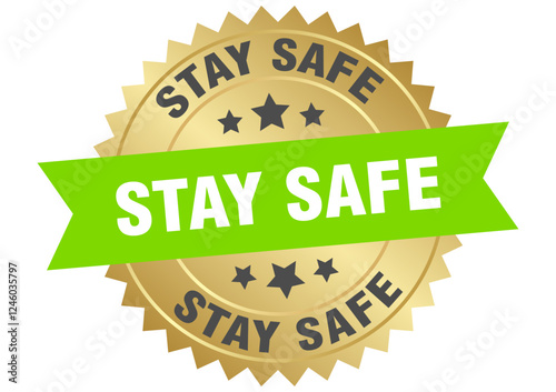 stay safe. stay safe round green and gold label isolated on transparent background