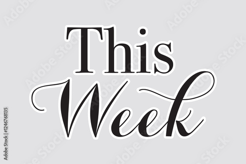 This Week Lettering Sticker - Modern Typography Design. Stylish "This Week" sticker with modern typography. Perfect for planners, scrapbooking, and digital organization. Adds a sleek touch to any proj