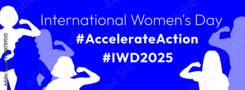 International Women's Day 2025 banner. Accelerate Action campaign pose. Diverse women in silhouettes demonstrate strong arm to show solidarity and support for women's rights and gender equality
