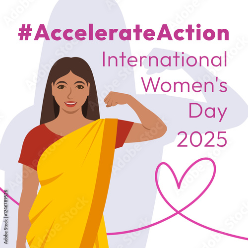 International Women's Day 2025 theme banner. Accelerate Action campaign pose. Indian woman in sari demonstrates a strong arm to show solidarity and support for women's rights and gender equality.