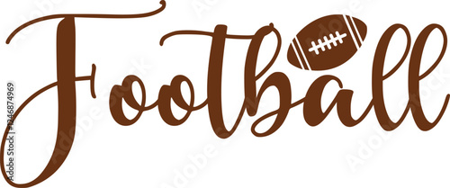 Football typography clip art design on plain white transparent isolated background for card, shirt, hoodie, sweatshirt, apparel, card, tag, mug, icon, poster or badge, tailgates and touchdowns